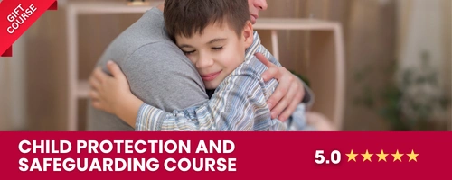 Child Protection and Safeguarding Course