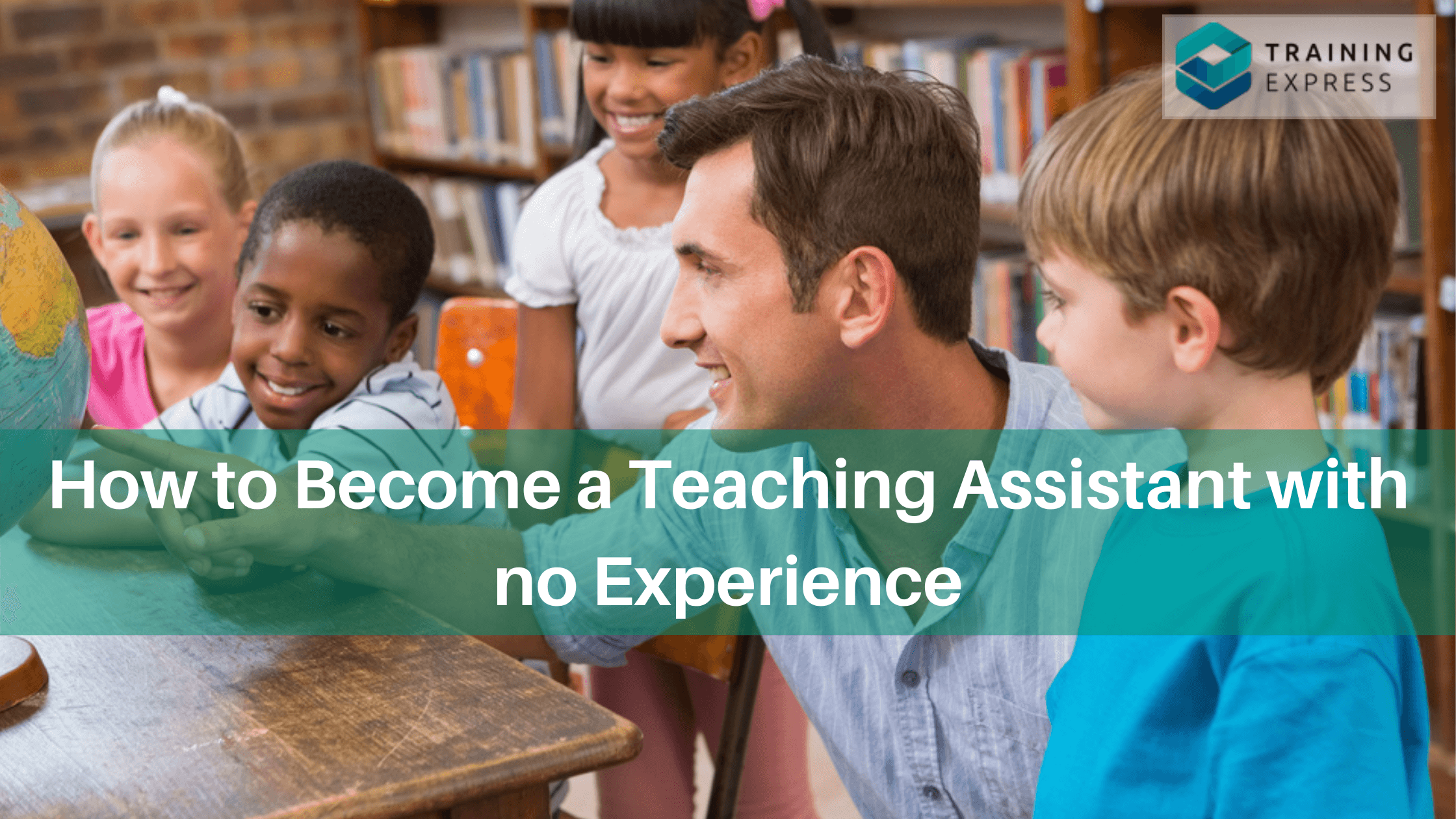 How to Become a Teaching Assistant with no Experience