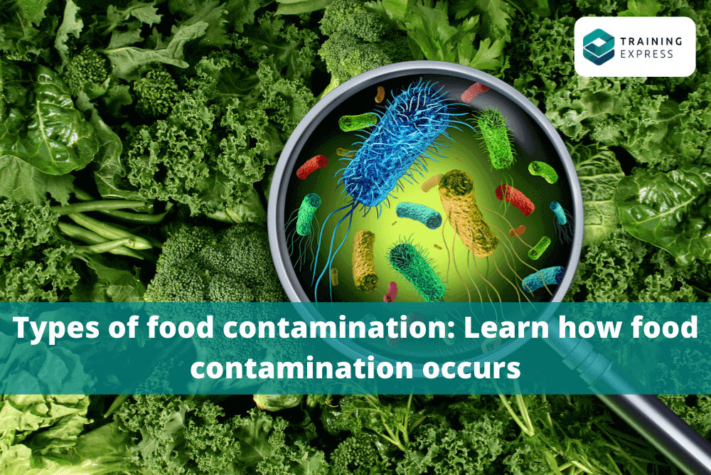 Types of food contamination Learn how food contamination occurs