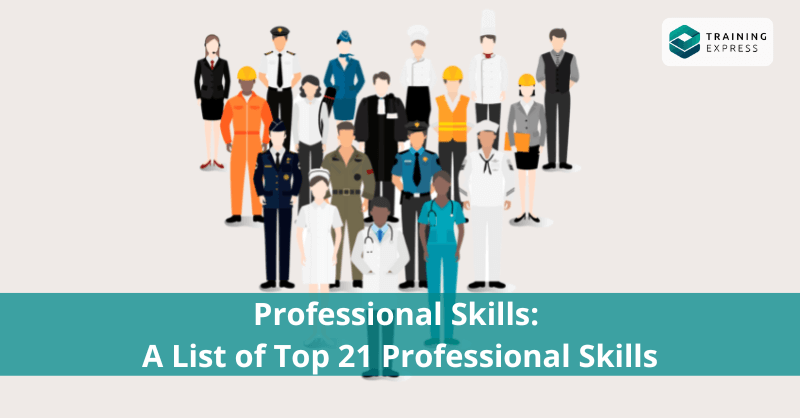 professional-skills: A List of Top 21 Professional Skills for 2023