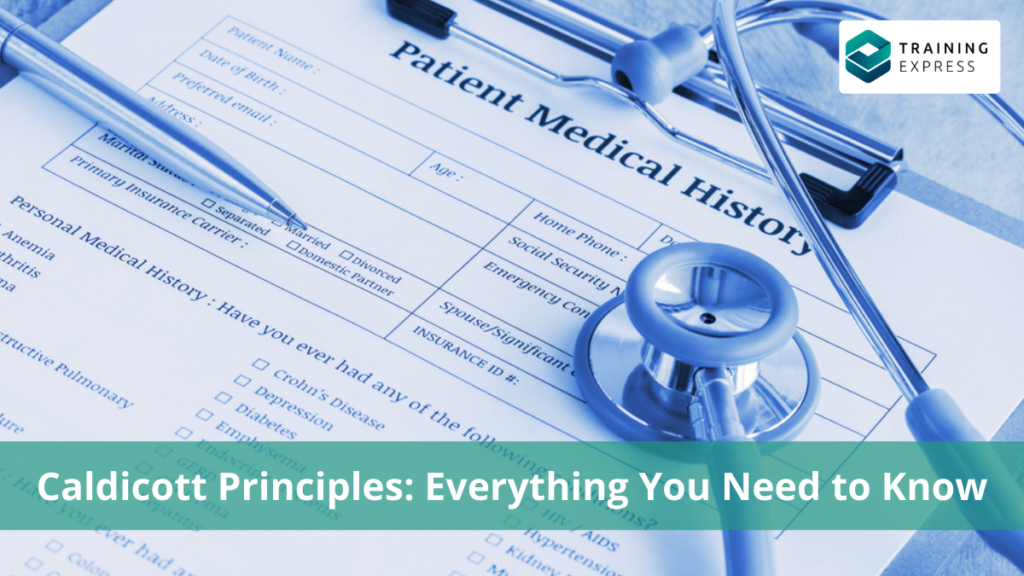 Caldicott Principles Everything You Need to Know