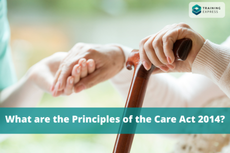What are the Principles of the Care Act 2014