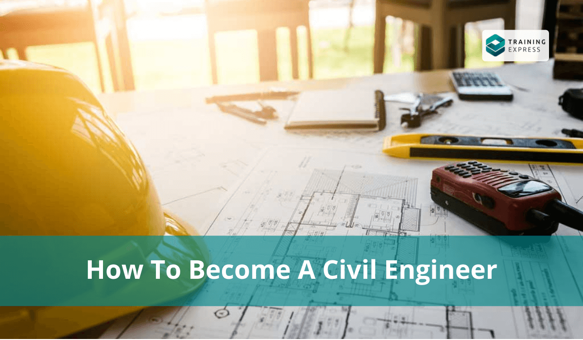 how-to-become-a-civil-engineer-training-express