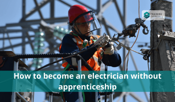 How To Become An Electrician Without Apprenticeship