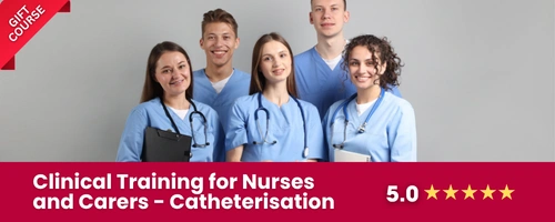 Clinical Training for Nurses and Carers - Catheterisation