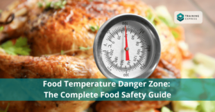 Food Temperature Danger Zone: The Complete Food Safety Guide – Training ...