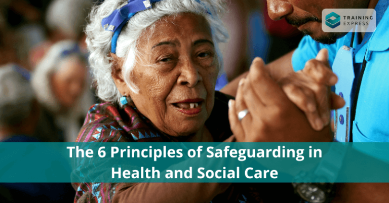 the-6-principles-of-safeguarding-in-health-and-social-care-training