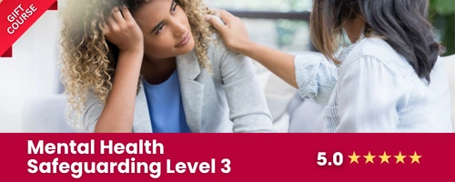 Mental Health Safeguarding Level 3