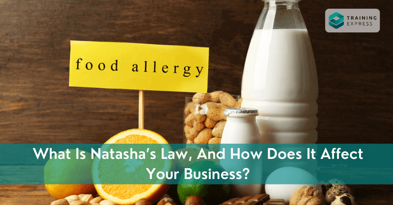 What Is Natasha’s Law, And How Does It Affect Your Business?