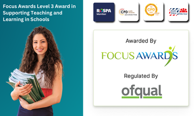 Focus Awards Level 3 Award in Supporting Teaching and Learning in Schools (RQF)