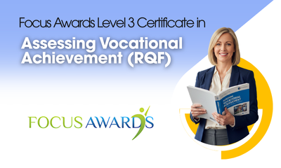 Focus Awards Level 3 Certificate in Assessing Vocational Achievement (RQF)