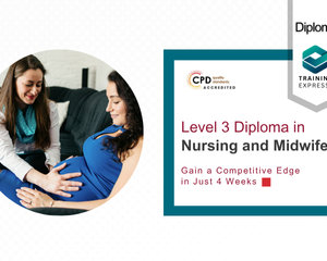 Level 3 Diploma in Nursing and Midwifery