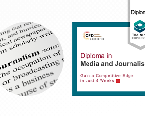 Diploma in Media and Journalism