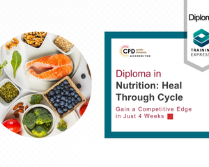 Diploma in Nutrition: Heal Through Cycle