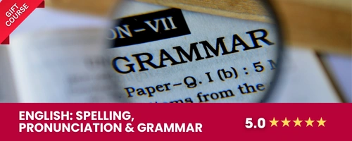 English Spelling, Pronunciation and Grammar