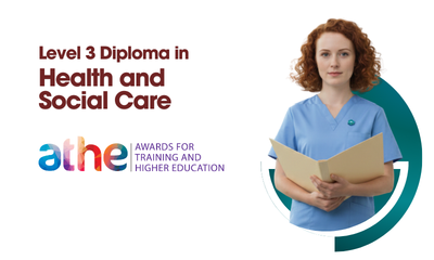ATHE Level 3 Diploma in Health and Social Care