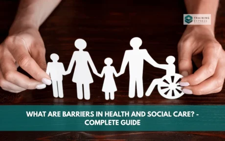 What are barriers in health and social care - Fully explained