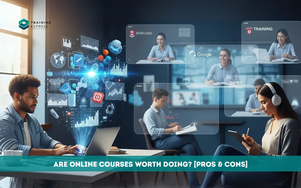 Are Online Courses Worth Doing [Pros & Cons]