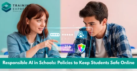 Responsible AI in Schools Policies to Keep Students Safe Online