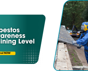 Asbestos Awareness Training Level 2