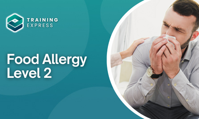 Food Allergy Awareness Training - Level 2