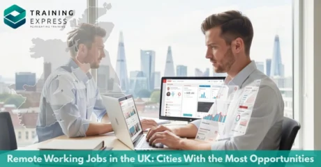 Remote Working Jobs in the UK Cities With the Most Opportunities
