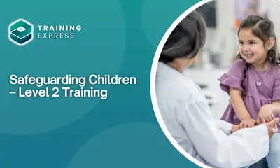 Safeguarding Children – Level 2 Training