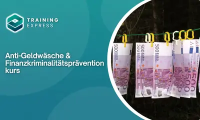 Anti-Geldwäsche & Finanzkriminalitätsprävention kurs