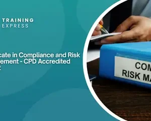 Certificate in Compliance and Risk Management - CPD Accredited Level 2