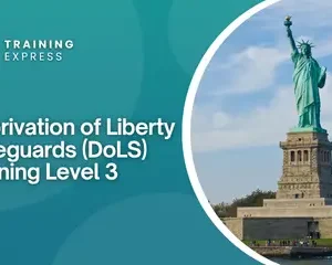Deprivation of Liberty Safeguards (DoLS) Training Level 3