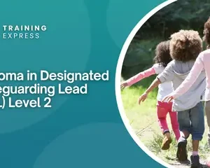 Diploma in Designated Safeguarding Lead (DSL) Level 2
