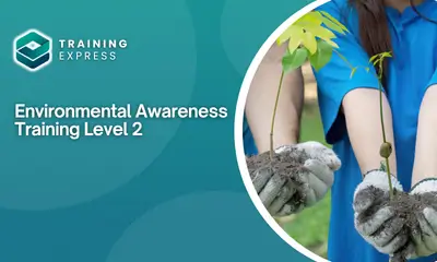Environmental Awareness Training Level 2