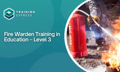 Fire Warden Training in Education – Level 3