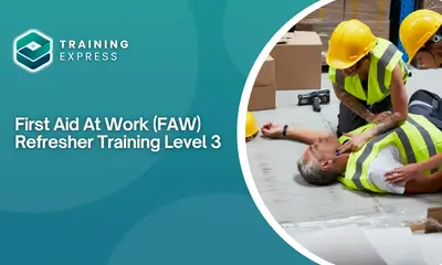 First Aid At Work (FAW) Refresher Training Level 3