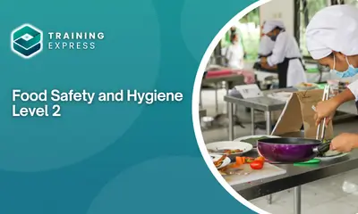 Food Safety and Hygiene Level 2