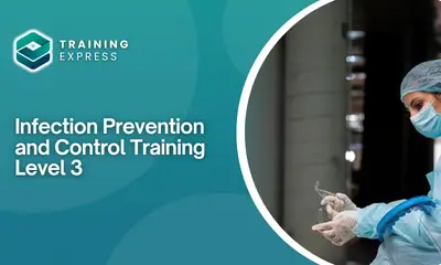 Infection Prevention and Control Training Level 3