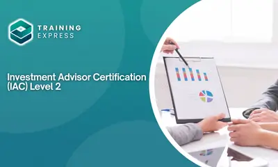 Investment Advisor Certification (IAC) – Level 2