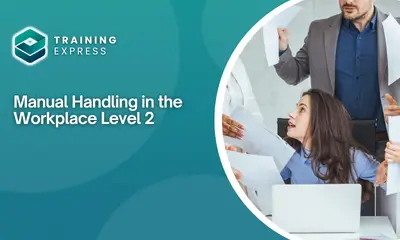 Manual Handling in the Workplace Level 2