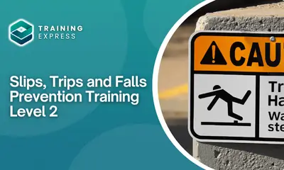 Slips, Trips and Falls Prevention Training Level 2