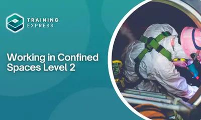 Working in Confined Spaces Level 2