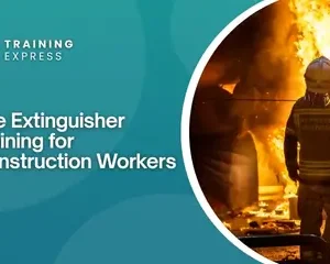 Fire Extinguisher Training for Construction Workers