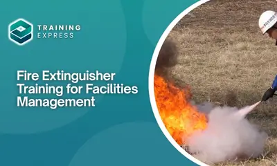 Fire Extinguisher Training for Facilities Management