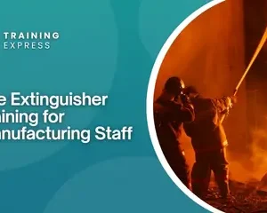 Fire Extinguisher Training for Manufacturing Staff
