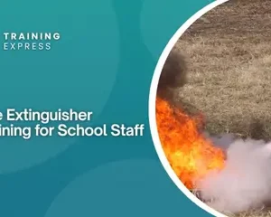 Fire Extinguisher Training for School Staff