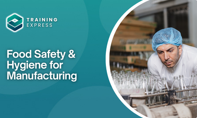 Food Safety & Hygiene for Manufacturing