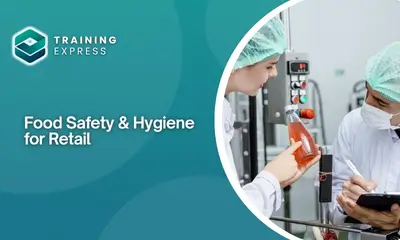 Food Safety & Hygiene for Retail