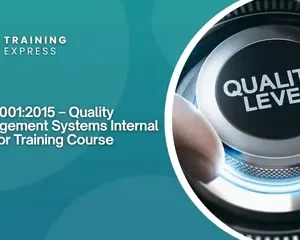 ISO 90012015 – Quality Management Systems Internal Auditor Training Course