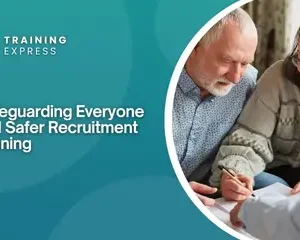 Safeguarding Everyone and Safer Recruitment Training