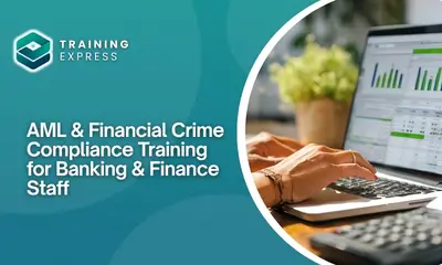 AML & Financial Crime Compliance Training for Banking & Finance Staff