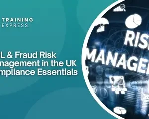 AML & Fraud Risk Management in the UK Compliance Essentials